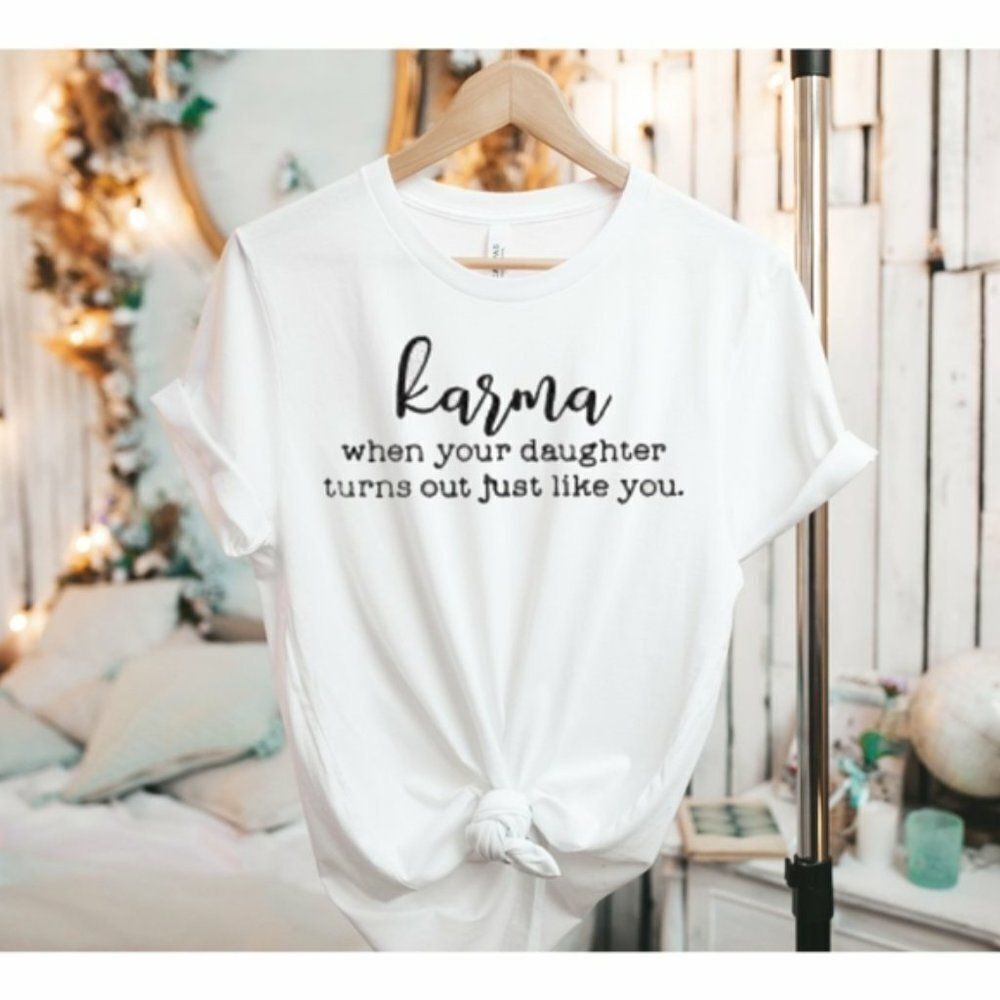 Karma 😏 Daughter Like You Soft Graphic Tee